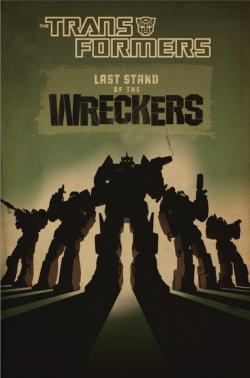 Transformers: Last Stand of the Wreckers Hardcover